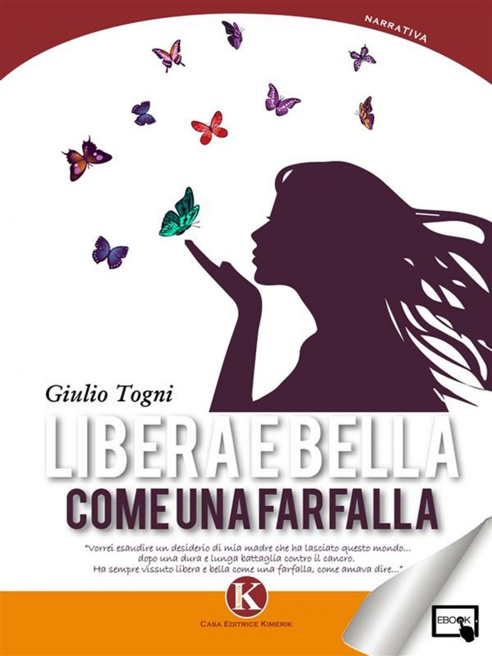 Big bigCover of Libera e bella come una farfalla