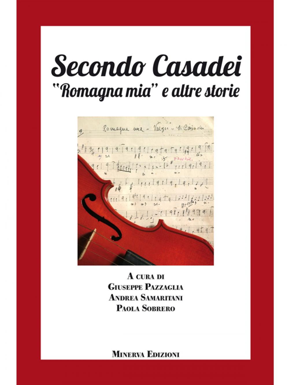 Big bigCover of Secondo Casadei. “Romagna mia” e altre storie