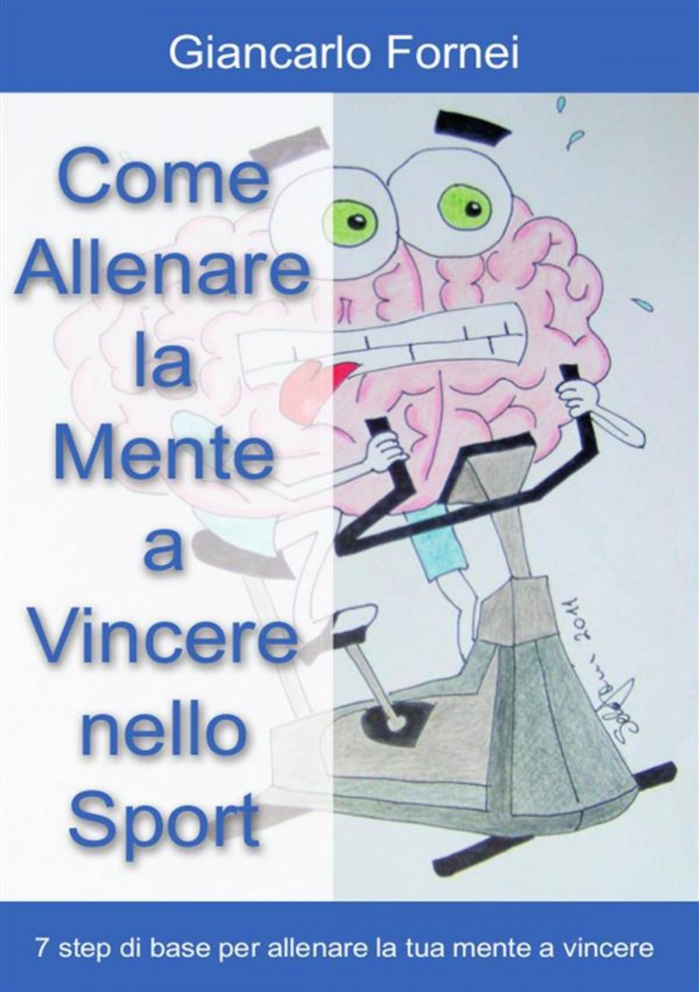 Big bigCover of Come allenare la mente a vincere nello sport