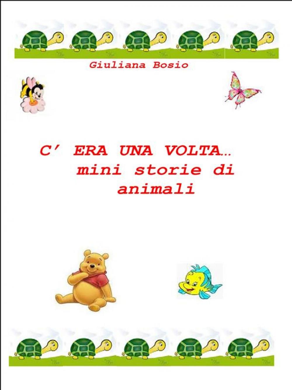 Big bigCover of C'era una volta… mini storie di animali