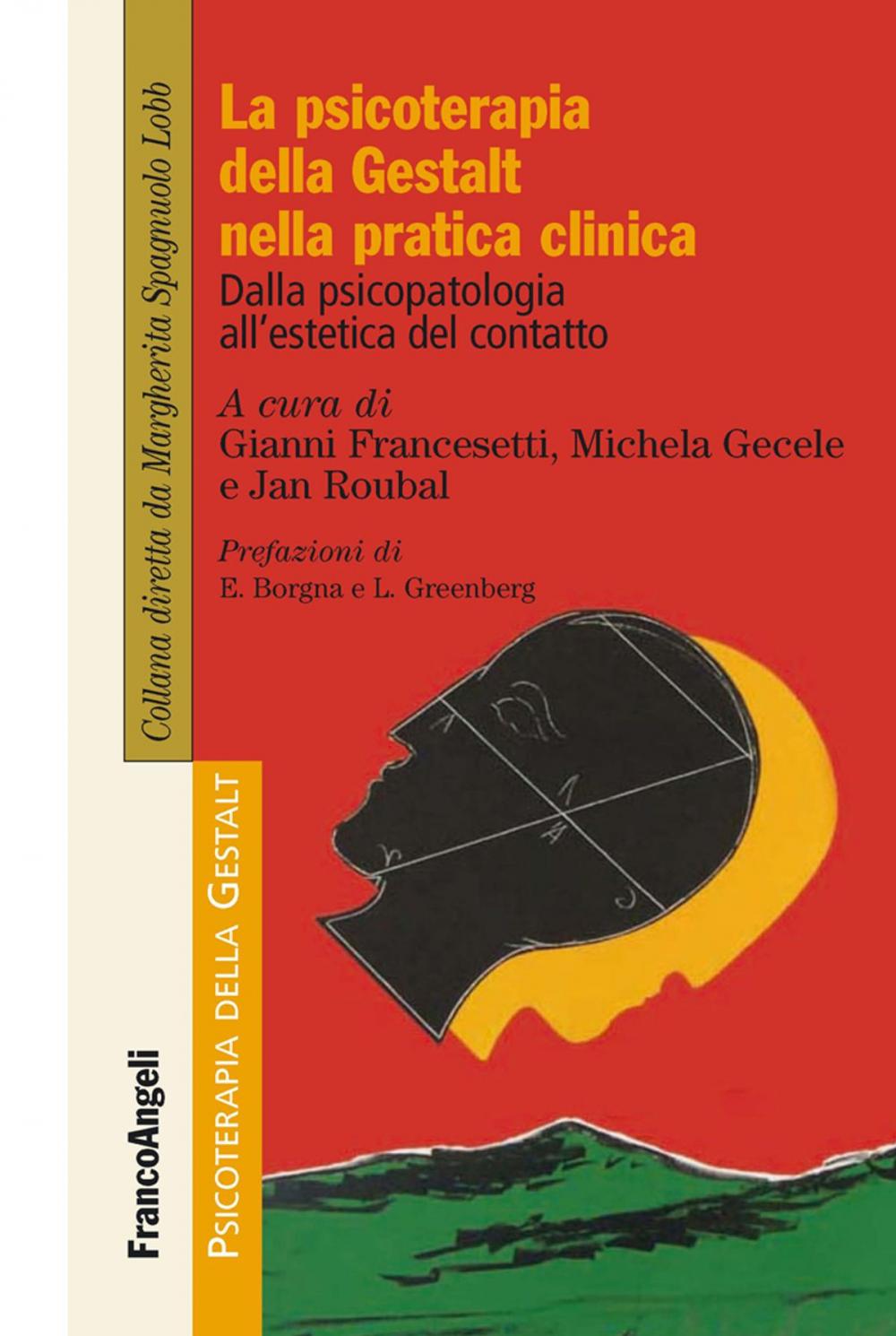 Big bigCover of La psicoterapia della Gestalt nella pratica clinica. Dalla psicopatologia all'estetica del contatto