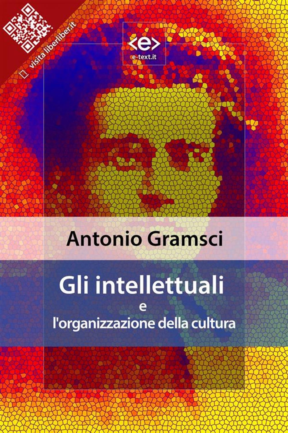 Big bigCover of Gli intellettuali e l'organizzazione della cultura