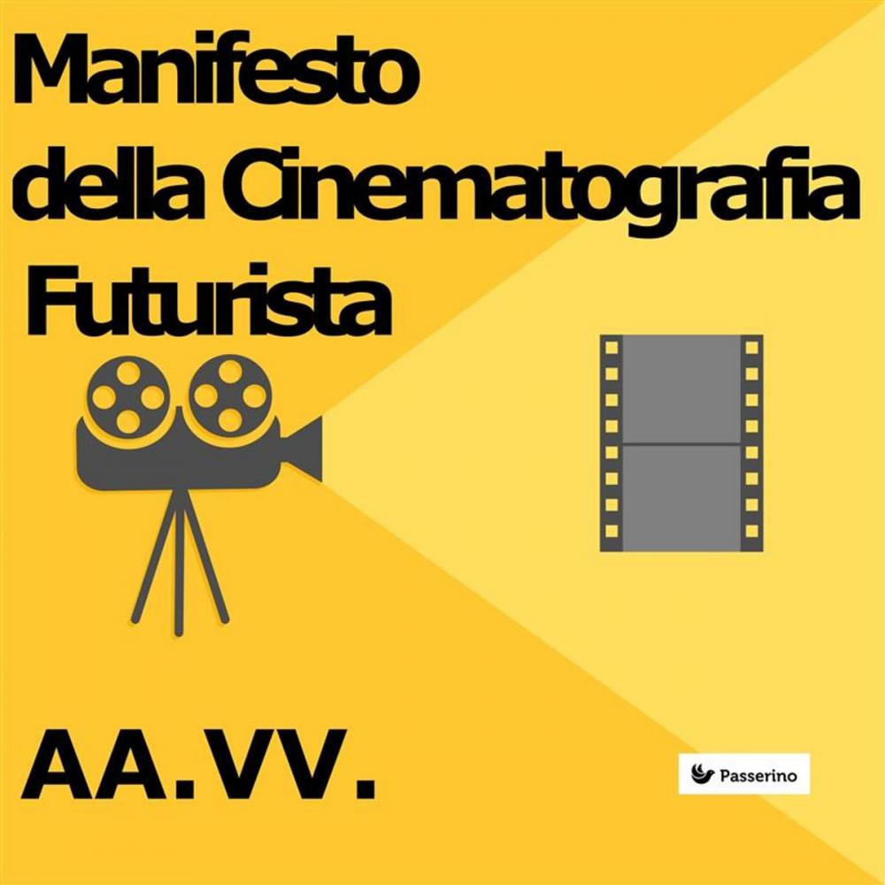 Big bigCover of Manifesto della Cinematografia Futurista