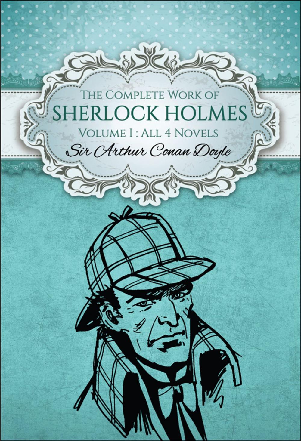 Big bigCover of The Complete Work of Sherlock Holmes I (Global Classics)