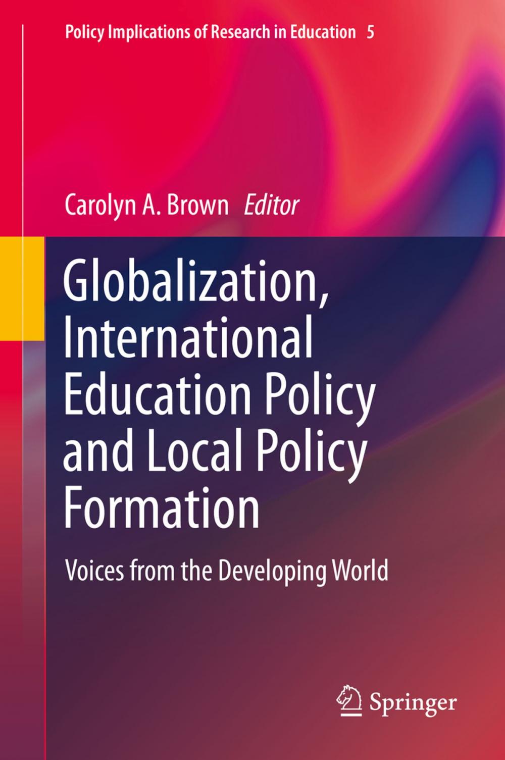 Big bigCover of Globalization, International Education Policy and Local Policy Formation