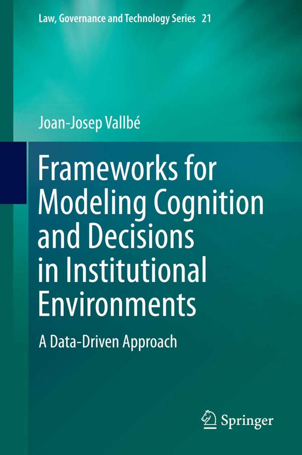 Big bigCover of Frameworks for Modeling Cognition and Decisions in Institutional Environments