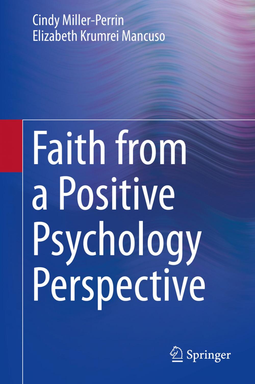 Big bigCover of Faith from a Positive Psychology Perspective