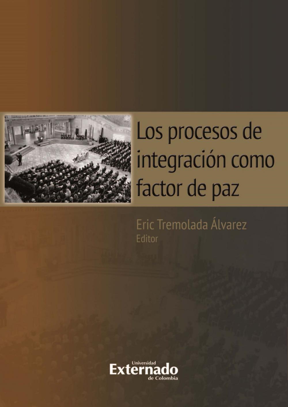 Big bigCover of Los procesos de integración como factor de paz