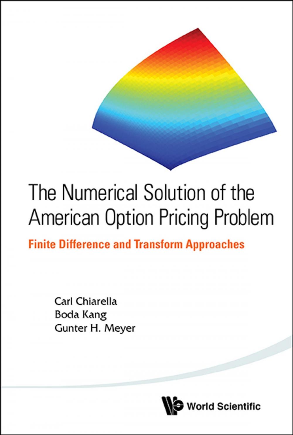 Big bigCover of The Numerical Solution of the American Option Pricing Problem