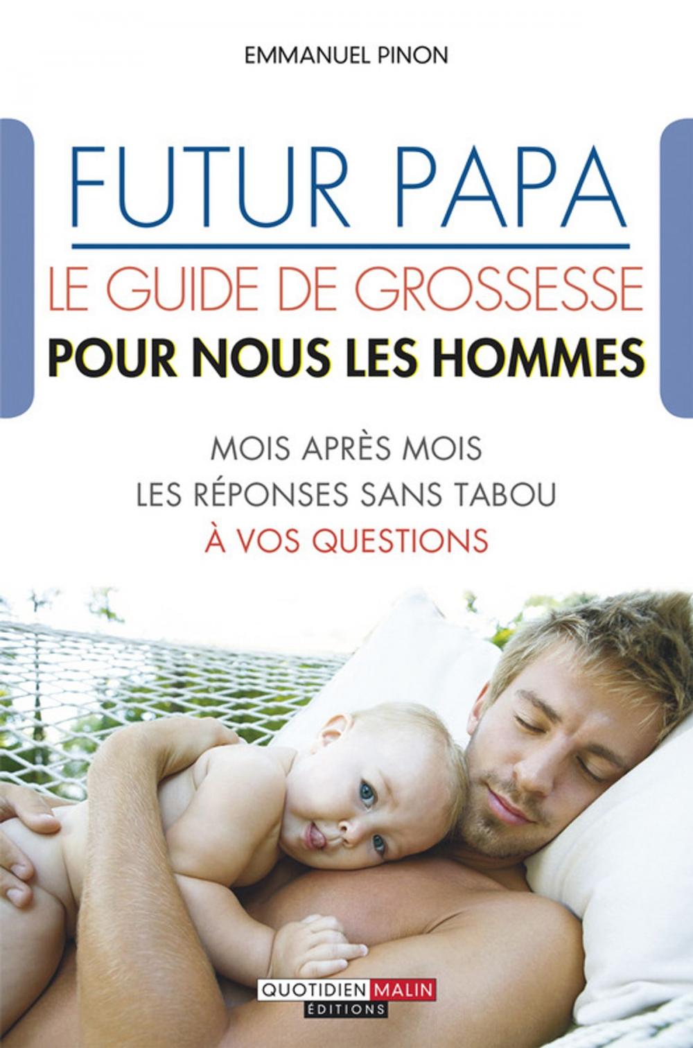 Big bigCover of Futur papa, le guide de grossesse pour nous les hommes