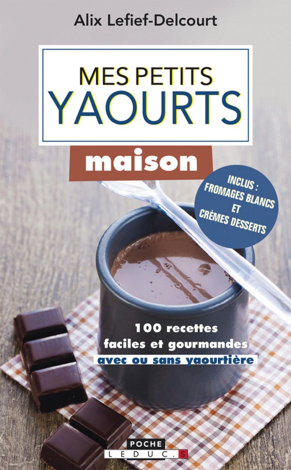 Big bigCover of Mes petits yaourts maison