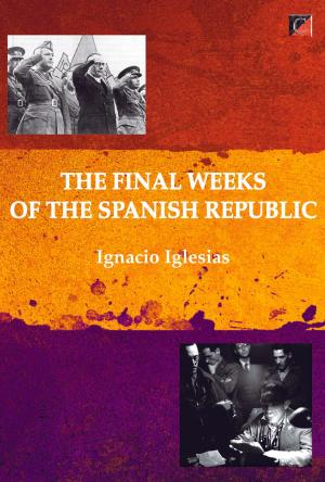 Cover of The Final Weeks of the Spanish Republic