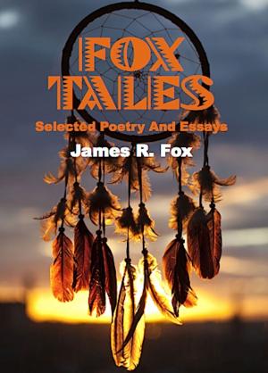 Cover of the book Fox Tales: Selected Poetry and Essays by Kenneth Appleton