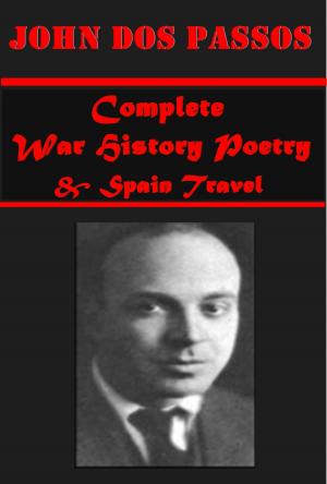 Cover of the book Complete War History Poetry Spain Travel Collection by Ethel McCaul