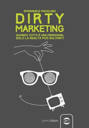Cover of the book Dirty Marketing by Peter Kattan