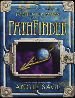 Cover of the book TodHunter Moon, Book One: PathFinder by Ellen Schreiber