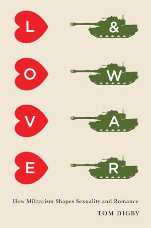 Cover of the book Love and War by Hunter Vaughan