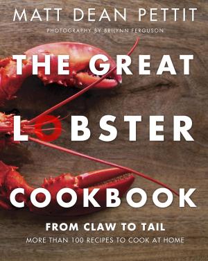 Cover of the book The Great Lobster Cookbook by Kelly Childs, Erinn Weatherbie