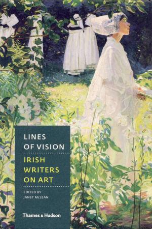 Cover of the book Lines of Vision: Irish Writers on Art by Peter Childs