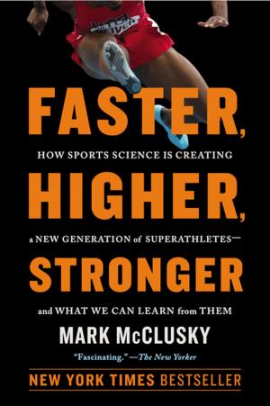 Cover of the book Faster, Higher, Stronger by Julie James