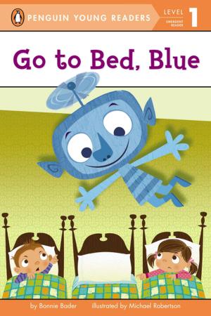 Cover of the book Go to Bed, Blue by Lorena Siminovich