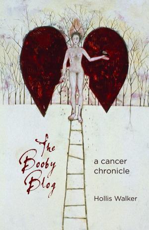 Cover of the book The Booby Blog: A Cancer Chronicle by Dr. Paulette Kouffman Sherman