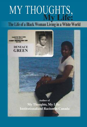 Cover of My Thoughts, My Life: The Life of a Black Woman Living in a White World
