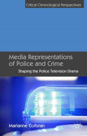 Cover of the book Media Representations of Police and Crime by Oliver P. Richmond, Audra Mitchell