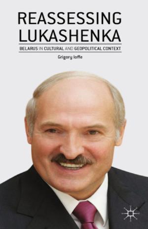 Cover of the book Reassessing Lukashenka by Terence O'Sullivan