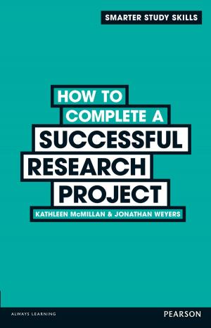 Cover of the book How to Complete a Successful Research Project by Kerrie Meyler, Alexandre Verkinderen, Anders Bengtsson, Patrik Sundqvist, David Pultorak