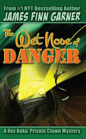 Cover of The Wet Nose of Danger: A Rex Koko, Private Clown Mystery #3