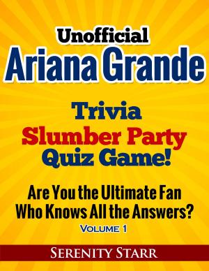 Book cover of Unofficial Ariana Grande Trivia Slumber Party Quiz Game Volume 1