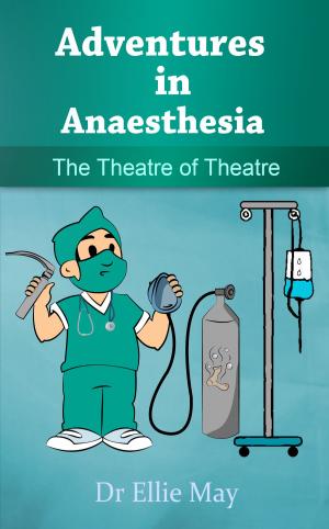 Cover of the book Adventures in Anaesthesia by Sherwyn Allibang