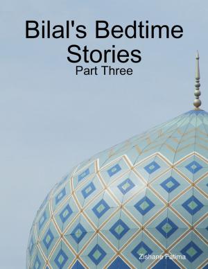 Cover of the book Bilal's Bedtime Stories - Part Three by Kat Black