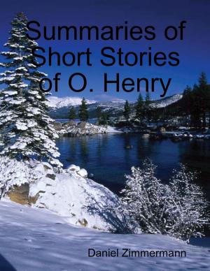 Cover of the book Summaries of Short Stories of O. Henry by J. Garcia