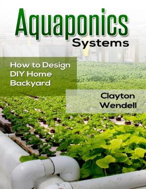 Book cover of Aquaponics Systems: How to Design DIY Home Backyard Aquaponics