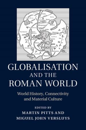 Cover of the book Globalisation and the Roman World by Jennifer Stisa Granick