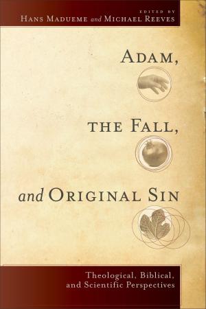 Cover of the book Adam, the Fall, and Original Sin by T. Davis Bunn