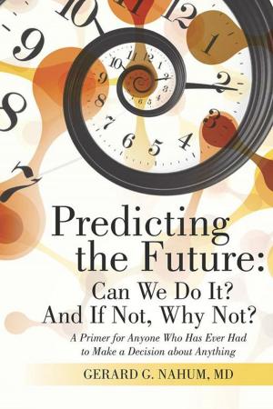 Cover of the book Predicting the Future: Can We Do It? and If Not, Why Not? by Mick Peters