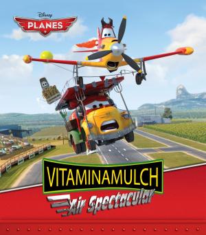 Cover of the book Planes: Vitaminamulch Air Spectacular by The Chew, Carla Hall, Daphne Oz, Clinton Kelly, Gordon Elliott, Michael Symon, Mario Batali