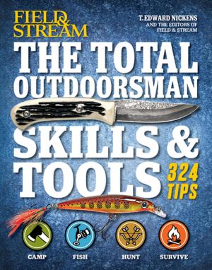 Book cover of Field & Stream: The Total Outdoorsman Skills & Tools