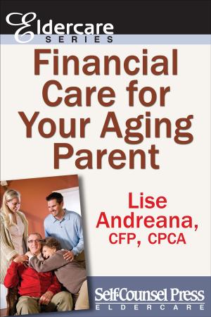 Cover of the book Financial Care for Your Aging Parent by Tony Carraro