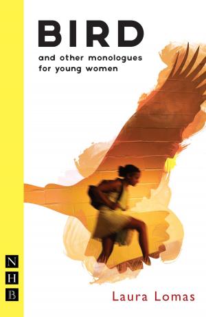 Cover of the book Bird and other monologues for young women (NHB Modern Plays) by Charles Wylie