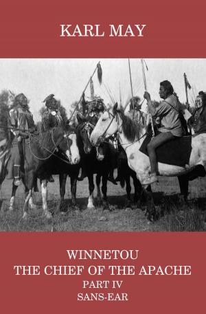 bigCover of the book Winnetou, the Chief of the Apache, Part IV, Sans-ear by 