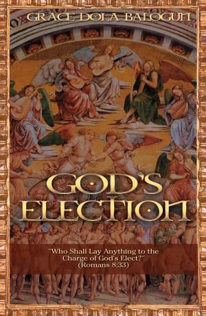 bigCover of the book God's election "Who Shall Lay Anything to the Charge of God’s Elect" (Romans 8:33) by 