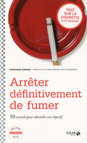 Cover of the book Arrêter définitivement de fumer by Nathalie VOGTLIN