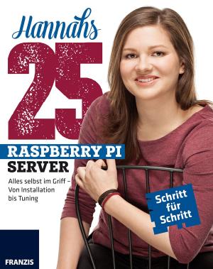 Cover of the book Hannahs 25 Raspberry Pi Server by Rüdiger Klein