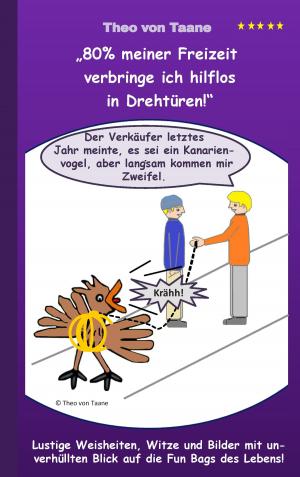 Cover of the book "80% meiner Freizeit verbringe ich hilflos in Drehtüren!" by Gotthold Ephraim Lessing
