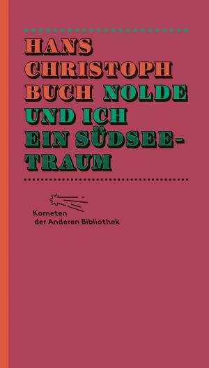 Cover of the book Nolde und ich. Ein Südseetraum by Paolo Fontana