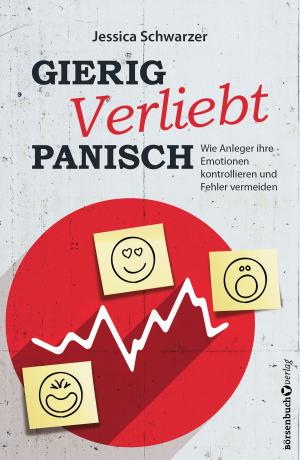 Cover of the book Gierig. Verliebt. Panisch. by Michael Vaupel, Gunther Maassen
